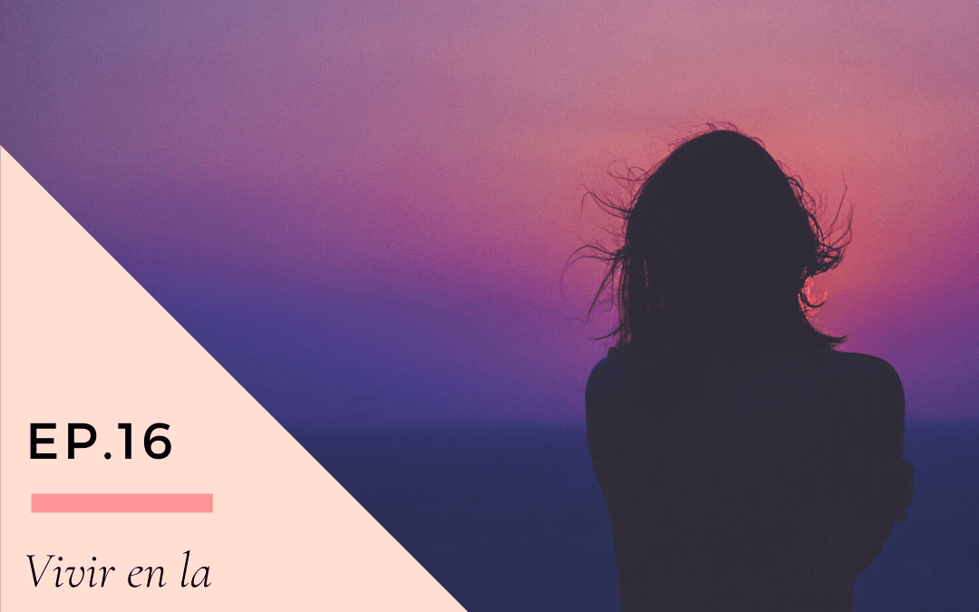 Ep 16. Vivir en la incertidumbre con Sol Guardia