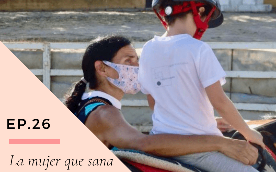 Ep 26: La mujer que sana con caballos