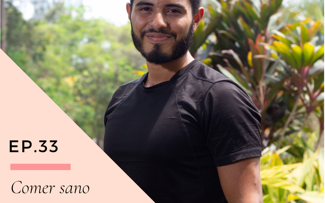 Ep 33: Comer sano y caminar no es suficiente